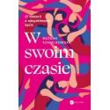 W swoim czasie. 27 historii o odzyskiwaniu życia