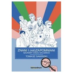 Znani i nie(zapomniani). Szukamy ciągu dalszego