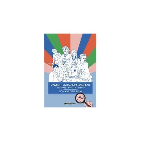 Znani i nie(zapomniani). Szukamy ciągu dalszego