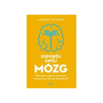 Uspokój swój mózg