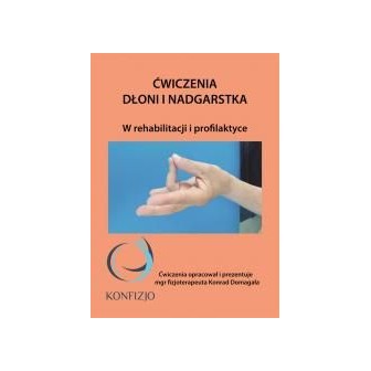 Ćwiczenia dłoni i nadgarstka