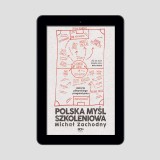 Okładka e-booka Polska myśl szkoleniowa. Historia piłkarskiego pragmatyzmu