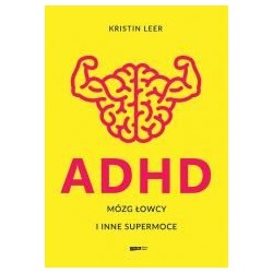 ADHD. Mózg łowcy i inne supermoce