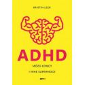 ADHD. Mózg łowcy i inne supermoce