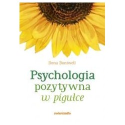 Psychologia pozytywna w pigułce
