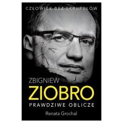 Zbigniew Ziobro. Prawdziwe oblicze