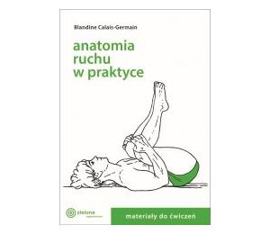 Anatomia ruchu w praktyce T.2 Materiały do ćwiczeń