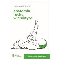 Anatomia ruchu w praktyce T.2 Materiały do ćwiczeń