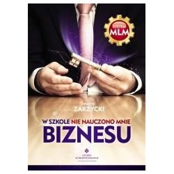 W szkole nie nauczono mnie biznesu