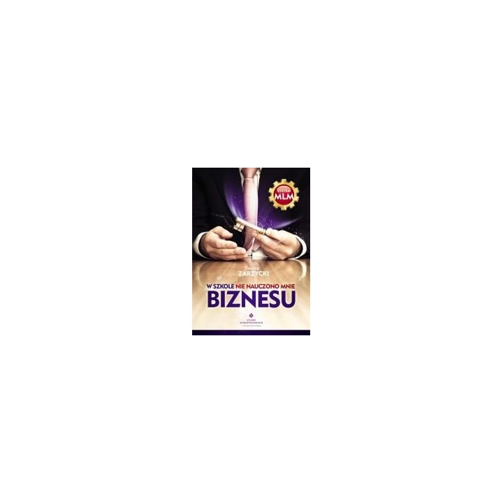 W szkole nie nauczono mnie biznesu