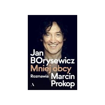 Jan Borysewicz. Mniej obcy