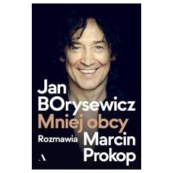 Jan Borysewicz. Mniej obcy