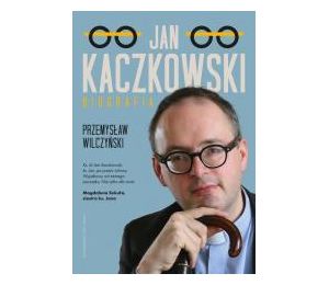 Jan Kaczkowski. Biografia w.2