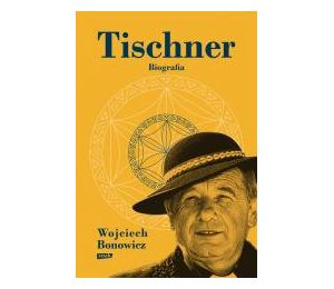 Tischner. Biografia w.2022