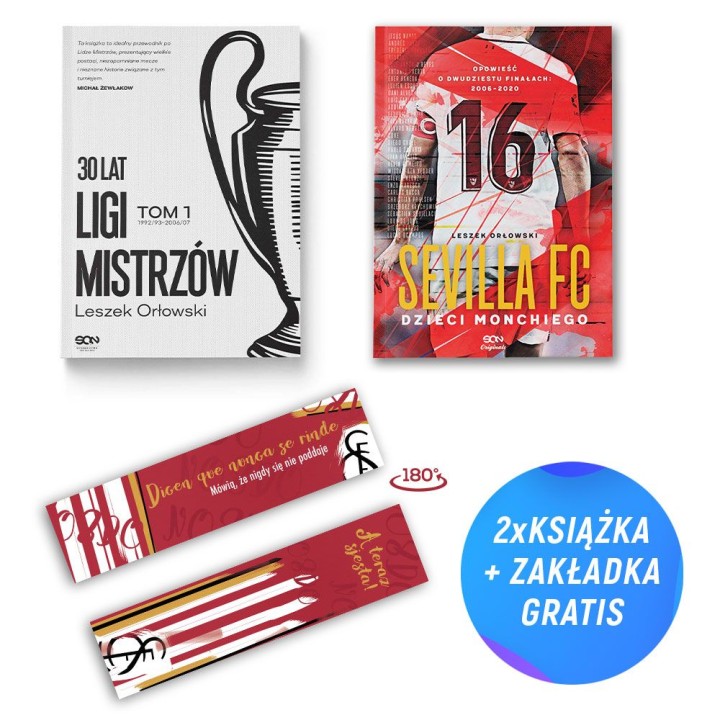 Pakiet: 30 lat Ligi Mistrzów. Tom 1 + Sevilla FC. Dzieci Monchiego (2x książka + zakładka)