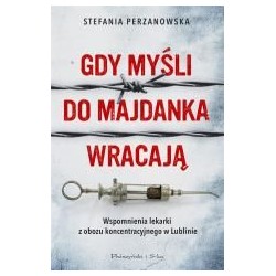 Gdy myśli do Majdanka wracają