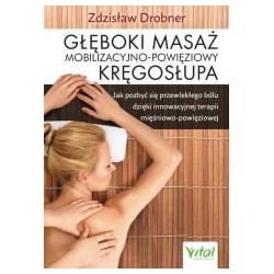 Głęboki masaż mobilizacyjno-powięziowy kręgosłupa
