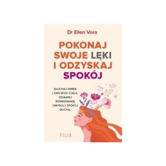 Pokonaj swoje lęki i odzyskaj siebie