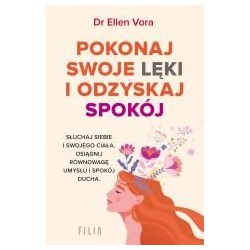 Pokonaj swoje lęki i odzyskaj siebie