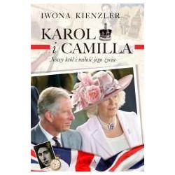 Karol i Camilla. Nowy król i miłość jego życia