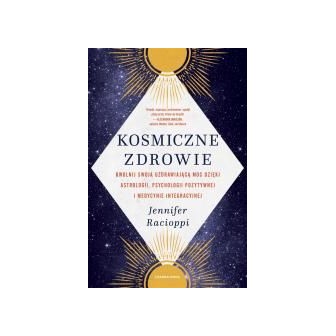 Kosmiczne zdrowie. Uwolnij swoją uzdrawiającą moc