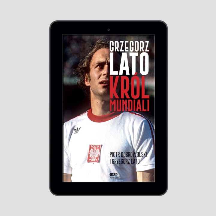 (Wysyłka ok. 21.10.) e-book Grzegorz Lato. Król mundiali