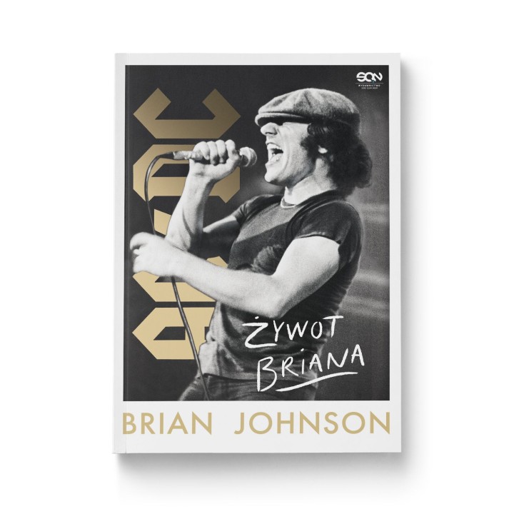 Brian Johnson. Żywot Briana. Autobiografia wokalisty AC/DC