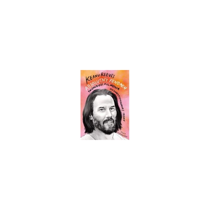 Keanu Reeves. Absolutny fenomen