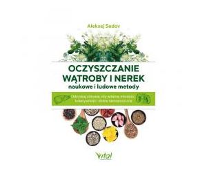 Oczyszczanie wątroby i nerek naukowe i ludowe met.