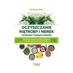 Oczyszczanie wątroby i nerek naukowe i ludowe met.