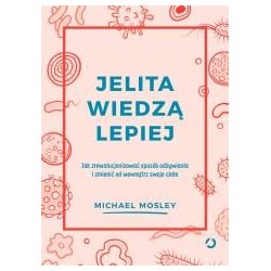 Jelita wiedzą lepiej