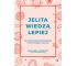 Jelita wiedzą lepiej