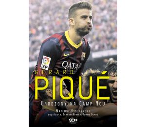 (powystawowa) Gerard Pique. Urodzony na Camp Nou