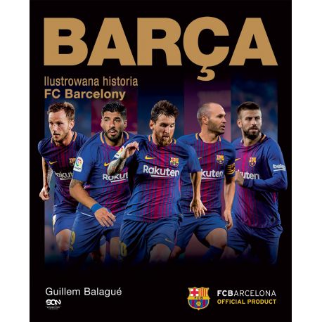 BARCA. Ilustrowana historia FC Barcelony