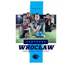 Okładka książki sportowej Panthers Wrocław. Amerykański sen o potędze dostępnej w księgarni sportowej labotiga.pl