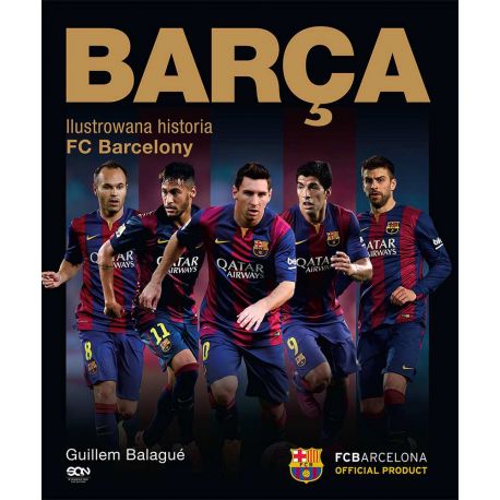BARCA. Ilustrowana historia FC Barcelony