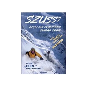 Szusss, czyli jak przeżyłem samego siebie