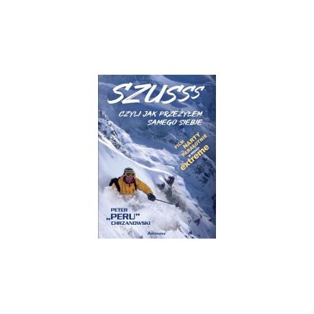 Szusss, czyli jak przeżyłem samego siebie