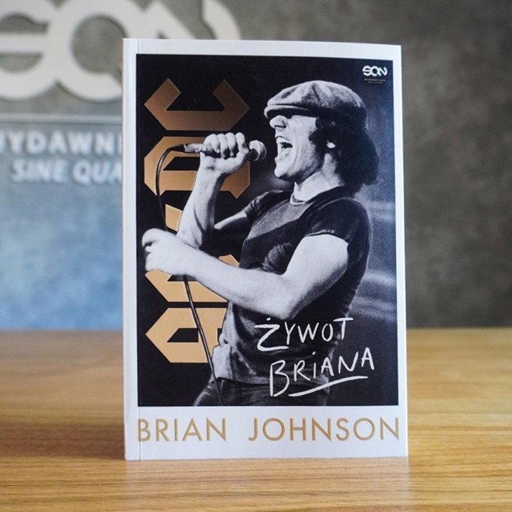 Brian Johnson. Żywot Briana. Autobiografia wokalisty AC/DC