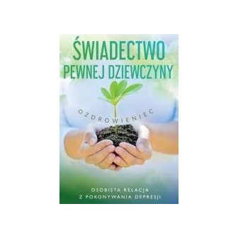Świadectwo pewnej dziewczyny