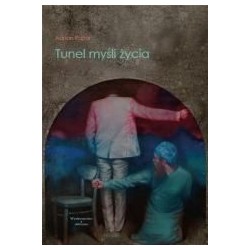 Tunel myśli życia