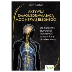 Aktywuj samouzdrawiającą moc nerwu błędnego