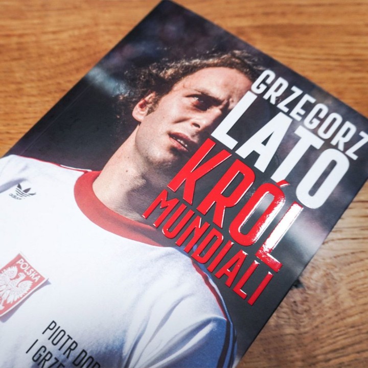 (Wysyłka ok. 21.10.) Grzegorz Lato. Król mundiali