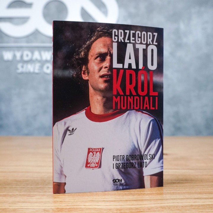 (Wysyłka ok. 21.10.) Grzegorz Lato. Król mundiali