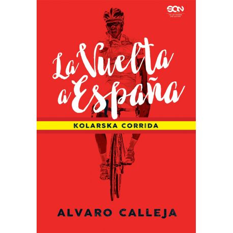 Zdjęcie okładki La Vuelta a España. Kolarska corrida w księgarni Labotiga
