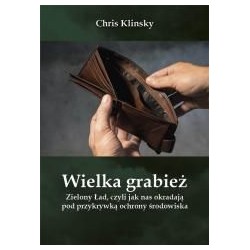 Wielka grabież. Zielony Ład...