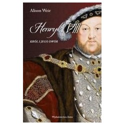 Henryk VIII. Król i jego dwór