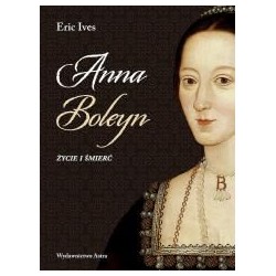Anna Boleyn. Życie i śmierć w.2