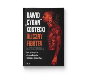 Dawid Cygan Kostecki. Uliczny fighter