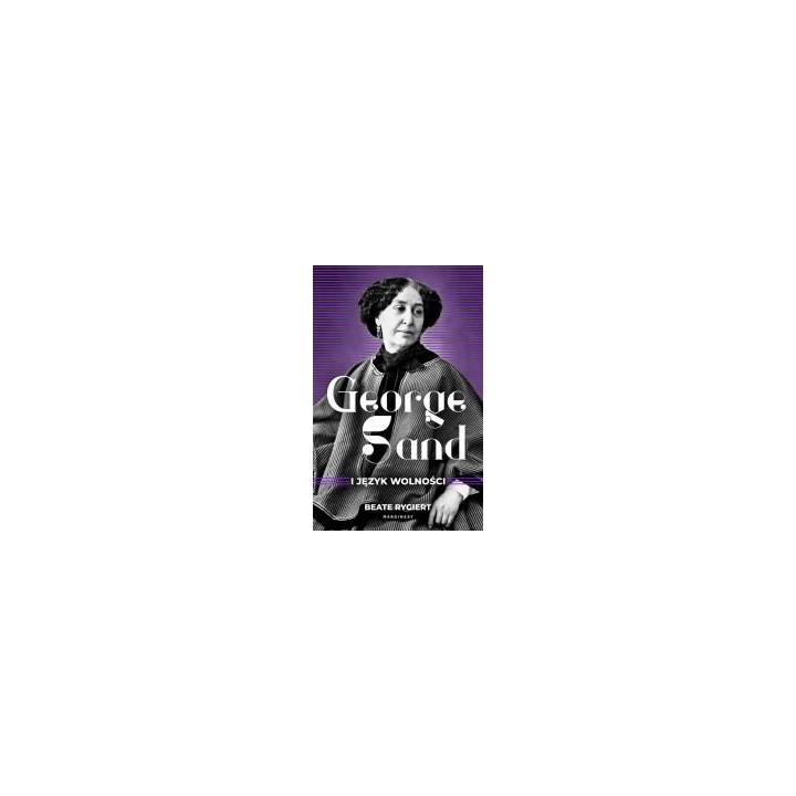 George Sand i język wolności